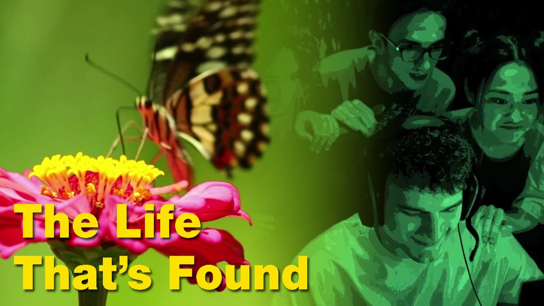 The Life that's found